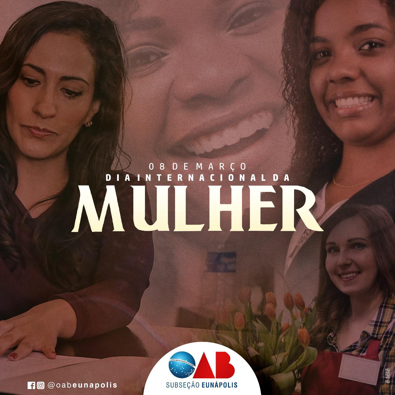 A Oab Subseção De Eunápolis Nesse Dia Internacional Da Mulher